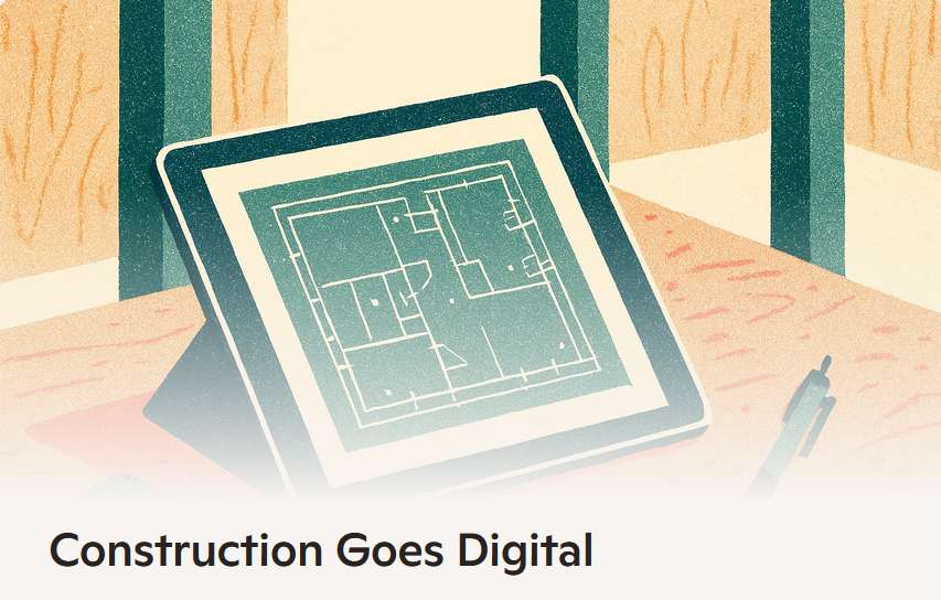 Construction Goes Digital